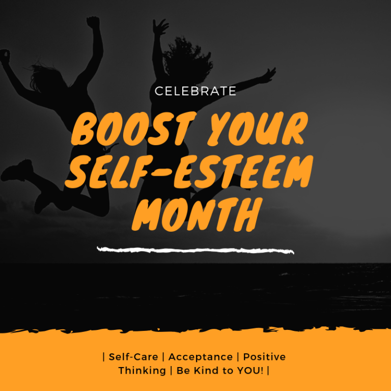 February is International Boost your SelfEsteem Month