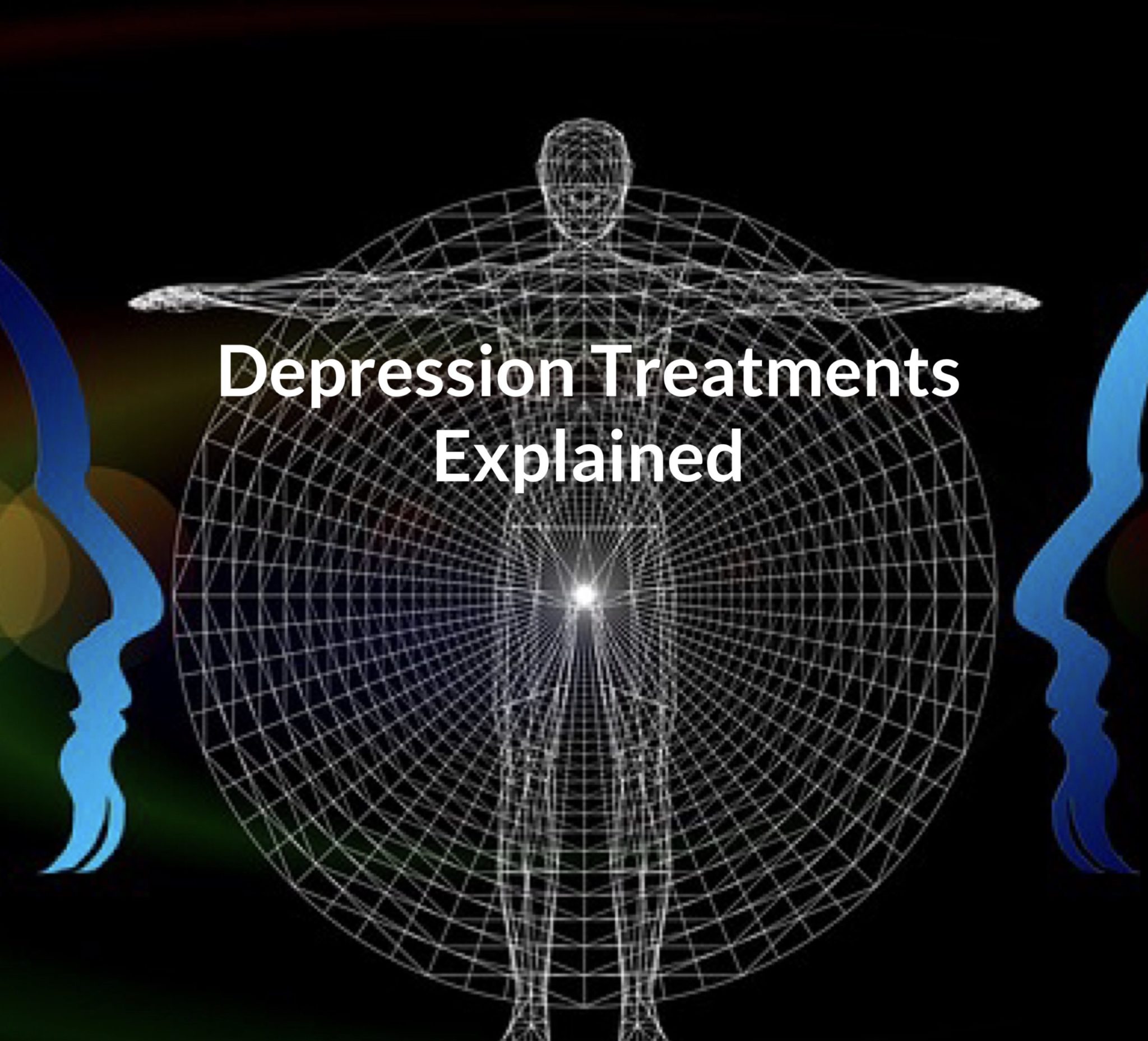 Treatments for Depression Explained Mental Health Disorders