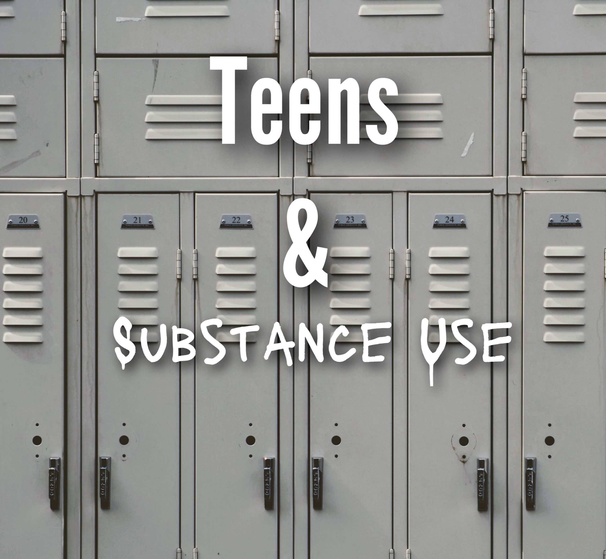 Teens and Substance Use