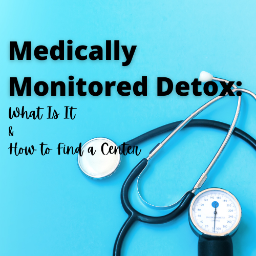 medically monitored detox