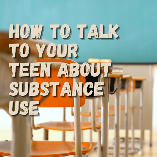 talk to your teen about substance use
