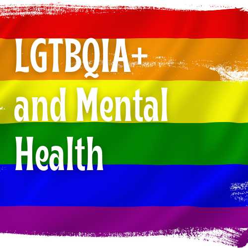 LGBTQIA+ and mental health