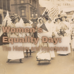 Women’s Equality Day: The History And Importance