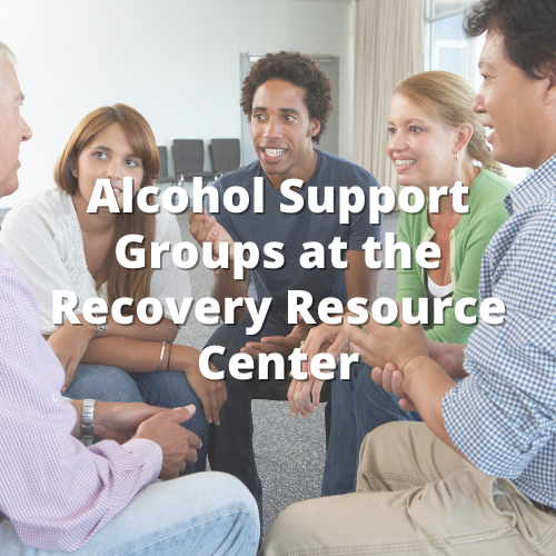 Alcohol Support Groups at the Recovery Resource Center