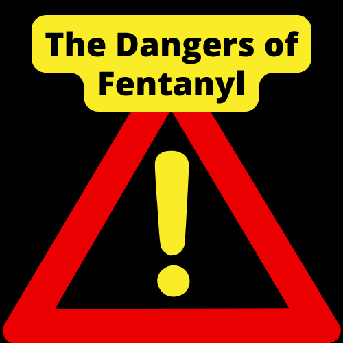 dangers of fentanyl